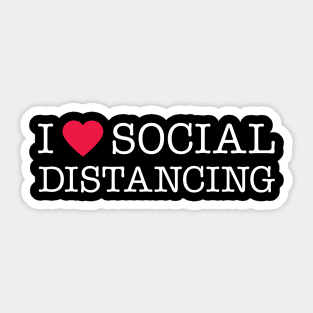I Love Social Distancing Expert Sticker